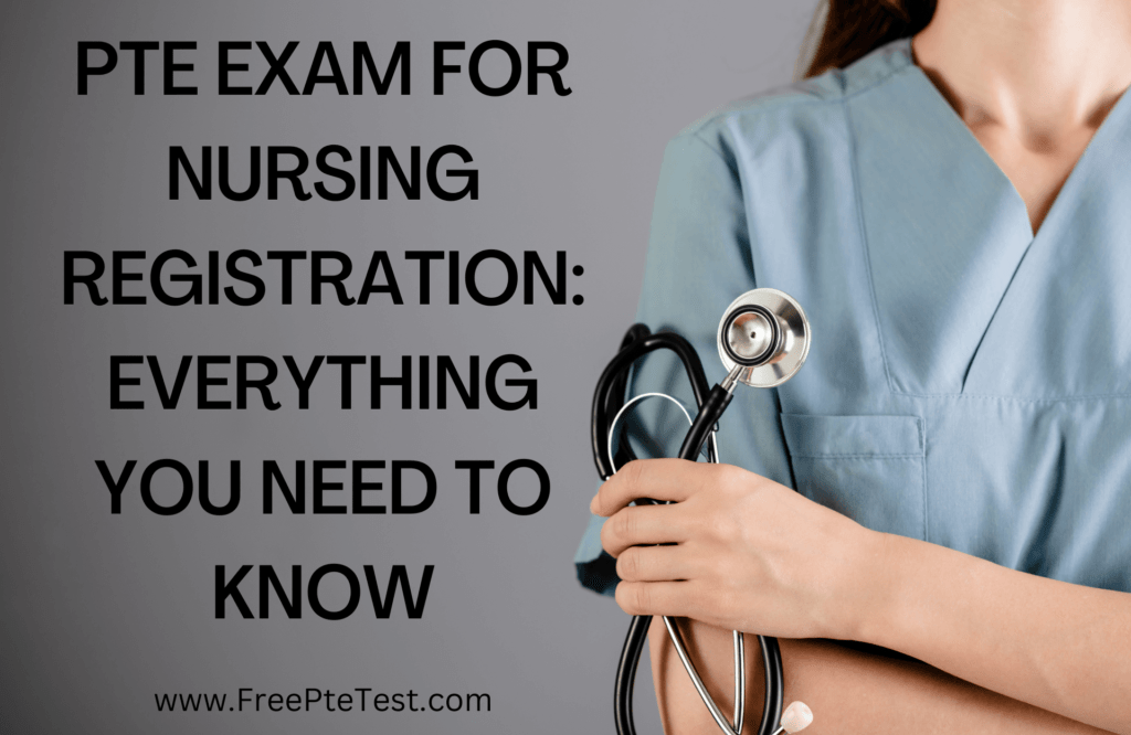 PTE Exam For Nursing Registration Everything You Need To Know Free