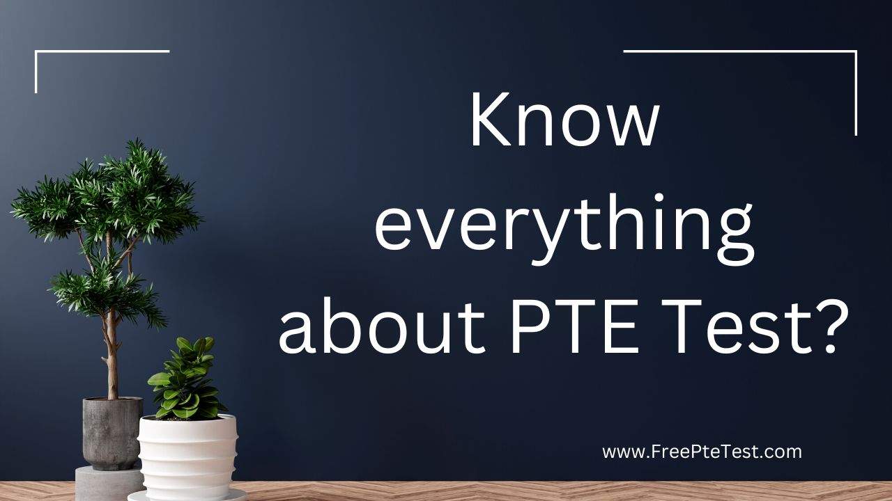 You are currently viewing Know everything about PTE Test?