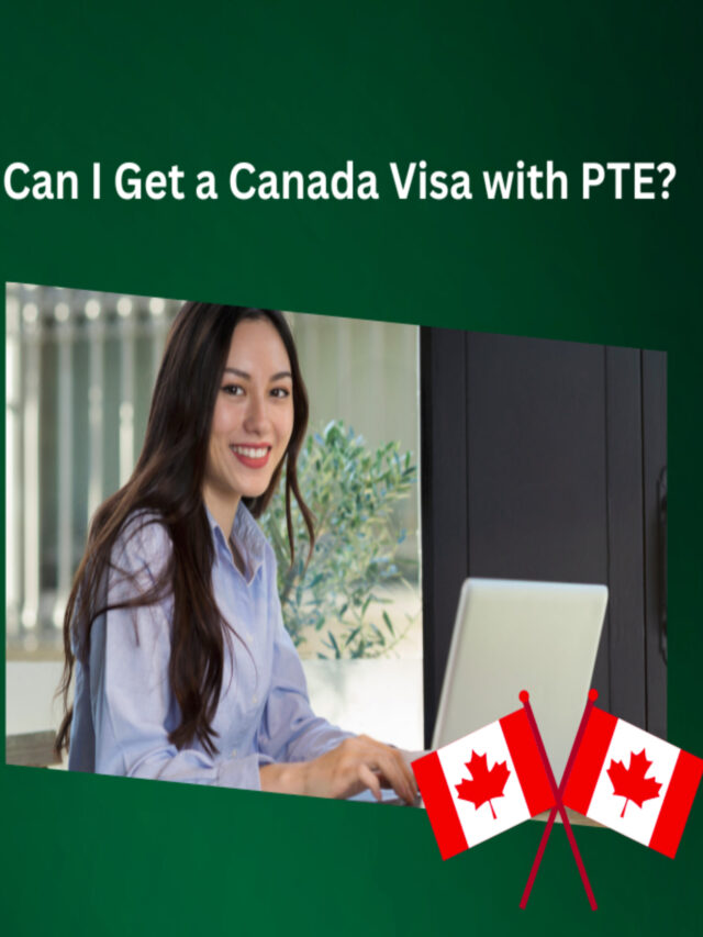 Read more about the article Can I Get a Canada Visa with PTE?