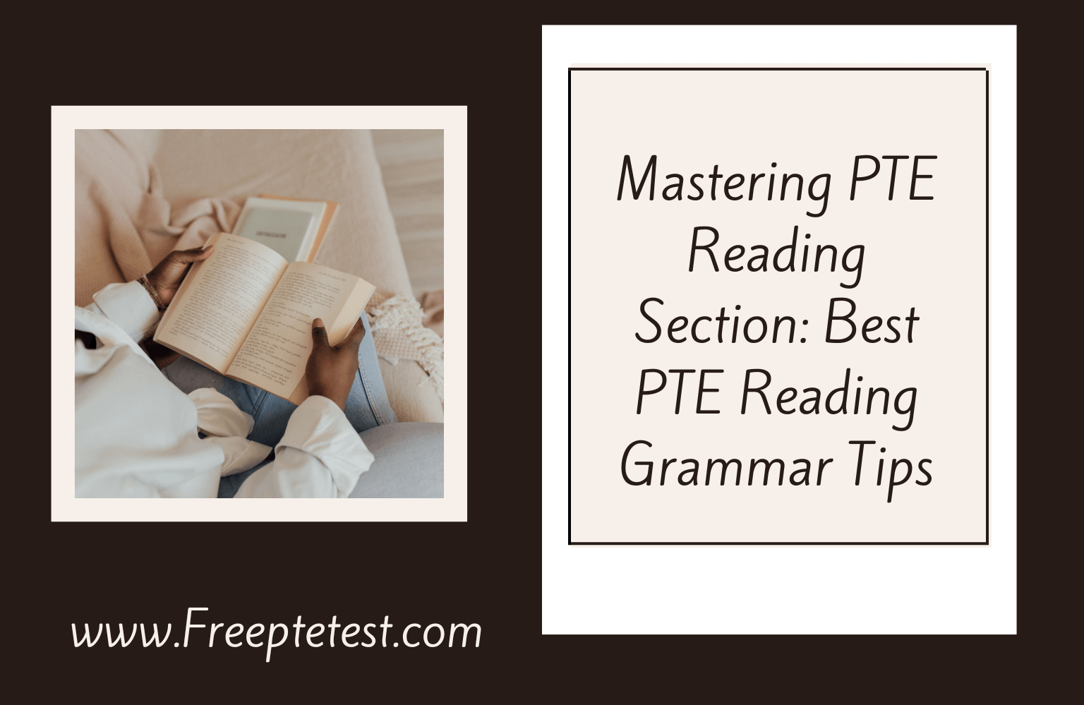 Read more about the article Mastering PTE Reading Section: Best PTE Reading Grammar Tips