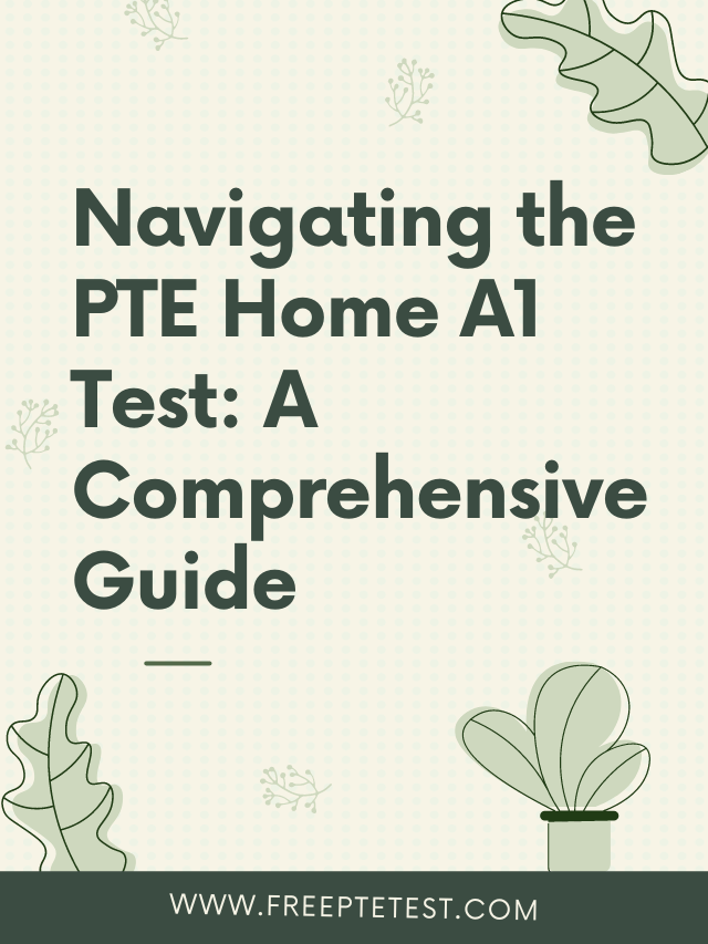 Read more about the article Navigating the PTE Home A1 Test: A Comprehensive Guide