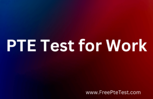 Read more about the article PTE Test for Work