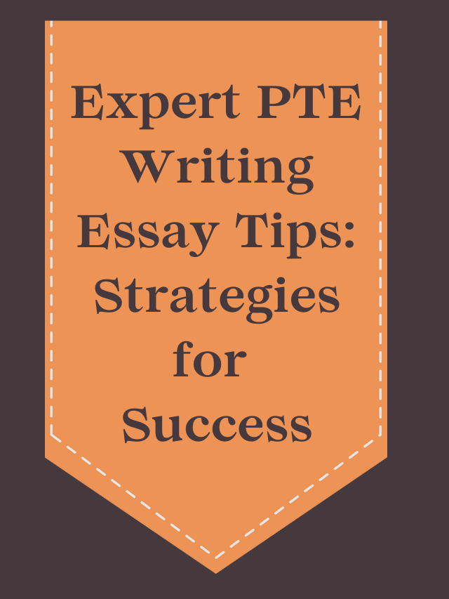 Read more about the article Expert PTE Writing Essay Tips: Strategies for Success