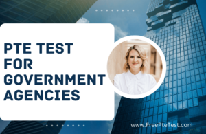 Read more about the article PTE Test for Government Agencies