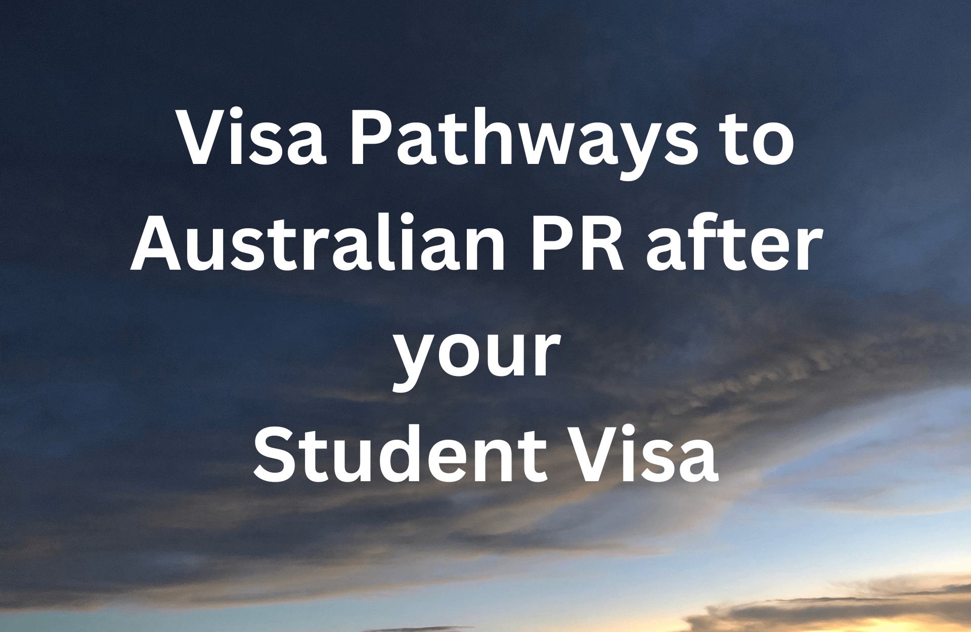 You are currently viewing Visa Pathways to Australian PR after your Student Visa