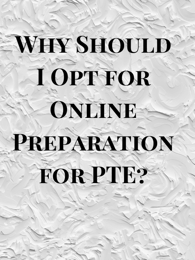 Read more about the article Why Should I Opt for Online Preparation for PTE?