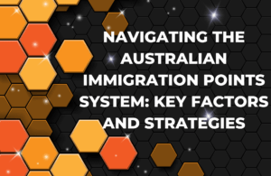 Read more about the article Navigating the Australian Immigration Points System