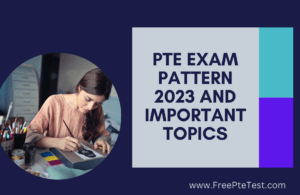 Read more about the article PTE Exam Pattern 2023 AND Important Topics
