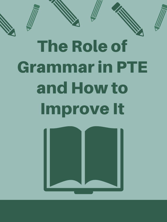 Read more about the article The role of grammar in pte and how to improve it