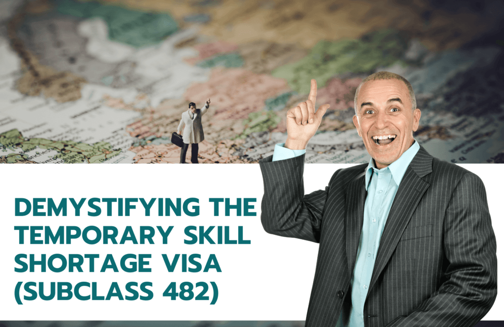 Demystifying The Temporary Skill Shortage Visa (subclass 482) - Free ...