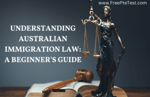Read more about the article Understanding Australian Immigration Law: A Beginner’s Guide
