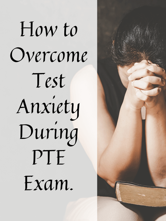 Read more about the article How to Overcome Test Anxiety During PTE Exam