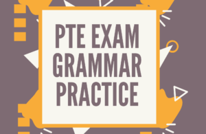 Read more about the article PTE Exam Grammar Practice: Tips, Tricks, Strategies