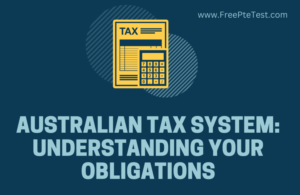 Australian Tax System: Understanding Your Obligations - Free Pte Mock ...