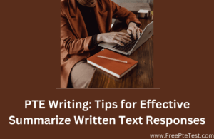 Read more about the article PTE Writing: Tips for Effective Summarize Written Text Responses