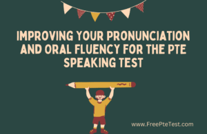 Read more about the article Improving Your Pronunciation for PTE Speaking Test