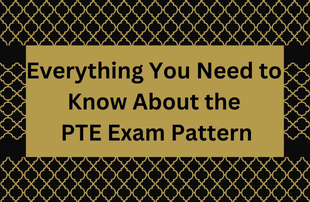 PTE Exam Pattern - Everything You Need to Know About - Free Pte Mock ...