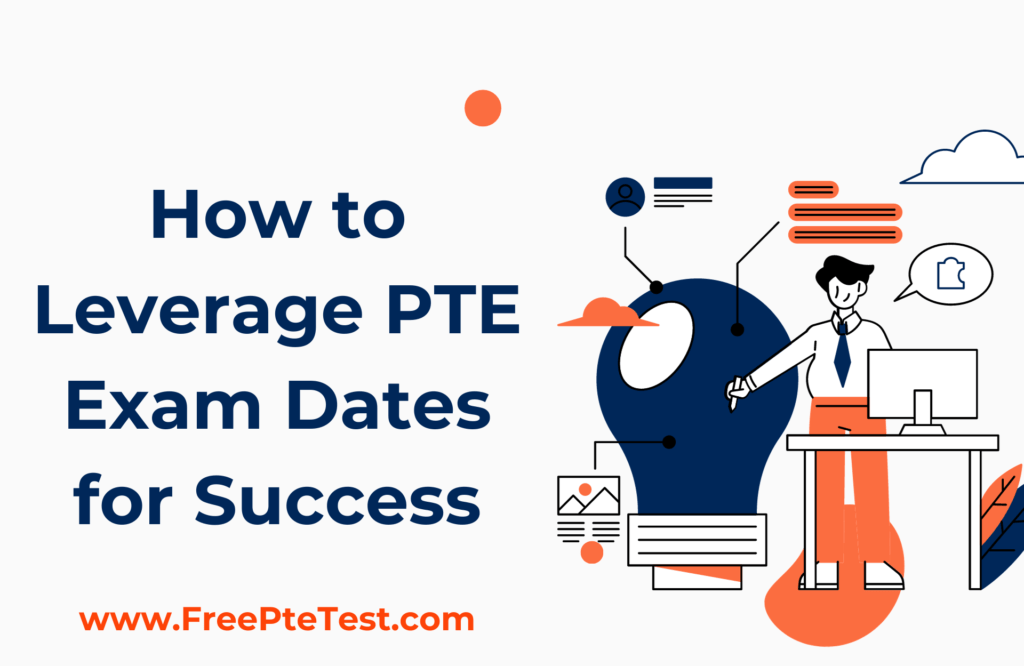 How To Leverage Pte Exam Dates For Success Free Pte Mock Practice Test Samples