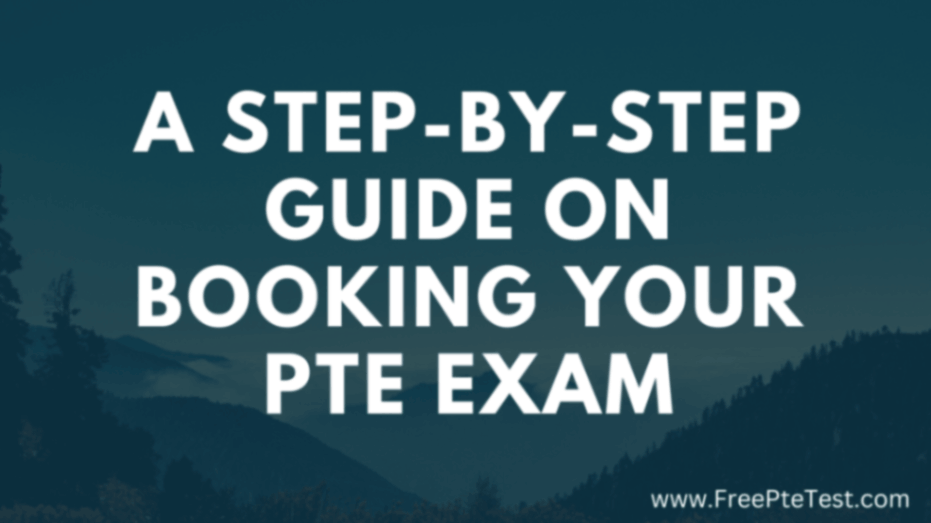 You are currently viewing A Step-by-Step Guide on Booking Your PTE Exam