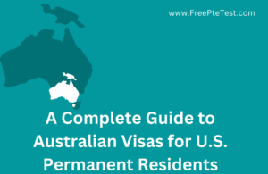 Read more about the article A Complete Guide to Australian Visas for U.S. Permanent Residents