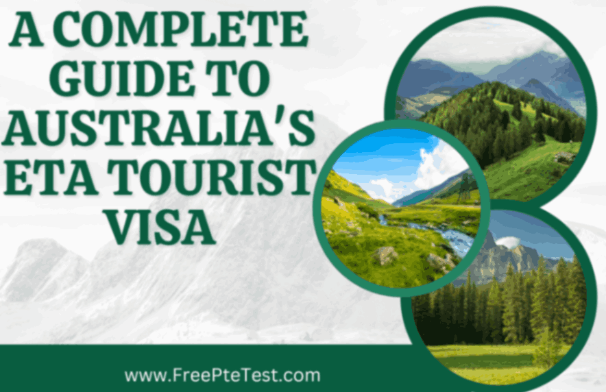 You are currently viewing A Complete Guide to Australia’s ETA Tourist Visa