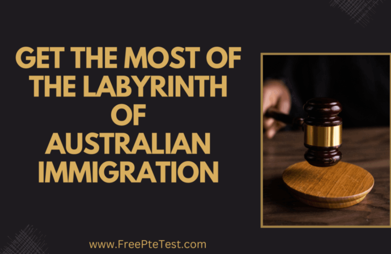 Read more about the article Get the most of the Labyrinth of Australian Immigration