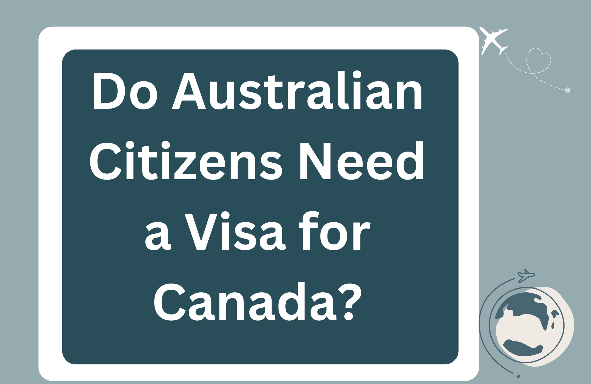 Read more about the article Do Australian Citizens Need a Visa for Canada?