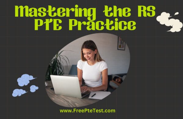 Read more about the article Mastering the RS PTE Practice