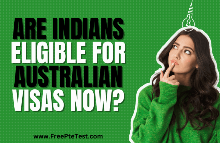 You are currently viewing Are Indians Eligible for Australian Visas Now?