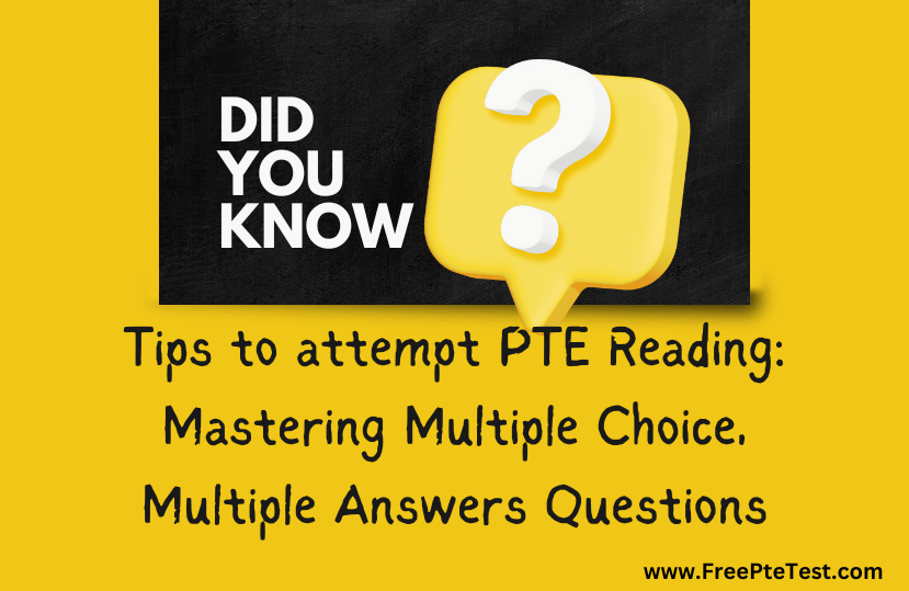 Read more about the article Tips to attempt PTE Reading: Mastering Multiple Choice, Multiple Answers Questions