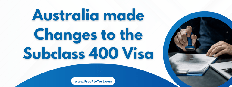 You are currently viewing Australia made Changes to the Subclass 400 Visa