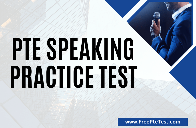 Read more about the article PTE Speaking Practice Test